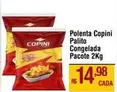 Oferta de Pacote - Polenta Copini Palito Congelada por R$14,98 em Max Atacadista