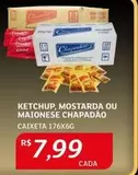 Oferta de Chapadão - Ketchup, Mostarda Ou Maionese por R$7,99 em Assaí Atacadista