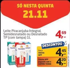 Oferta de Piracanjuba - Leite Integral, Semidesnatado Ou Desnatado Tp (com Tampa) por R$4,69 em Tenda Atacado