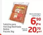 Oferta de Nobre - Salsicha Para Hot Dog Resfriada por R$20,7 em Tenda Atacado