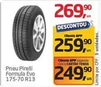 Oferta de EVO - Pneu Pirelli Formula Evo por R$269,9 em Tenda Atacado