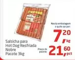 Oferta de Nobre - Salsicha Para Hot Dog Resfriada por R$21,6 em Tenda Atacado