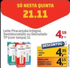 Oferta de Piracanjuba - Leite Integral, Semidesnatado Ou Desnatado Tp (com Tampa) por R$4,59 em Tenda Atacado