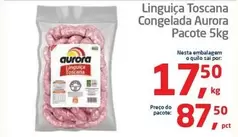 Oferta de Aurora - Linguiça Toscana Congelada por R$17,5 em Tenda Atacado