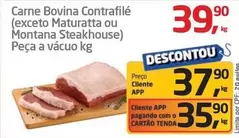 Oferta de Bovina - Carne Bovina Contrafilé (exceto Maturatta Ou Montana Steakhouse) por R$39,9 em Tenda Atacado