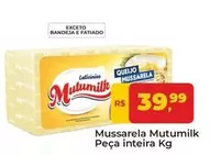 Oferta de Mutumilk - Mussarela Peça Inteira por R$39,99 em Tonin Superatacado