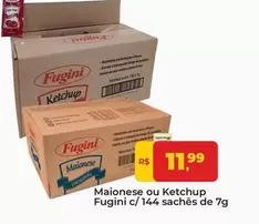 Oferta de Fugini - Maionese Ou Ketchup por R$11,99 em Tonin Superatacado