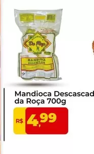 Oferta de Da Roça - Mandioca Descascada por R$4,99 em Tonin Superatacado