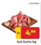 Oferta de Sua Suíno por R$4,99 em Tonin Superatacado