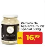 Oferta de RK Special - Palmito De Açaí Inteiro  por R$16,99 em Tonin Superatacado