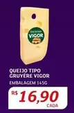 Oferta de Vigor - Queijo Tipo Gruyère por R$16,9 em Assaí Atacadista