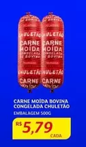 Oferta de Bovino - Carne Moida Bovina Congelada Chuletão por R$5,79 em Assaí Atacadista