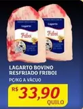 Oferta de Bovino - Lagarto Bovino Resfriado Friboi por R$33,9 em Assaí Atacadista