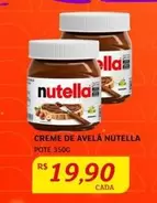 Oferta de Nutella - Creme De Avelã por R$19,9 em Assaí Atacadista