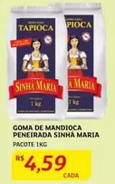 Oferta de Sinha - Goma De Mandioca Peneirada por R$4,59 em Assaí Atacadista