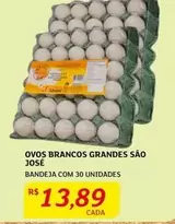 Oferta de Ovos Brancos Grandes São José por R$13,89 em Assaí Atacadista