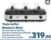 Oferta de Member's Mark - Triplo Buffet por R$319,98 em Sam's Club