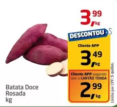 Oferta de Batata Doce Rosada por R$3,99 em Tenda Atacado