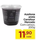 Oferta de Carrefour - Azeitona Preta Mercado por R$11,9 em Carrefour