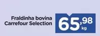 Oferta de Carrefour - Fraldinha Bovina Selection por R$65,98 em Carrefour