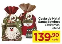 Oferta de Natal - Cesta De  Santa Edwiges por R$139,9 em Carrefour