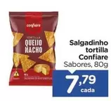 Oferta de Confiare - Salgadinho tortilla por R$7,79 em Carrefour