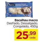 Oferta de Bacalhau Macro por R$25,99 em Carrefour