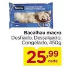 Oferta de Bacalhau Macro por R$25,99 em Carrefour