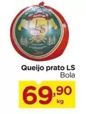 Oferta de Queijo Prato Ls por R$69,9 em Carrefour