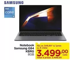 Oferta de Samsung - Notebook G84 por R$3499 em Carrefour