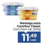 Oferta de Carrefour - Manteiga Extra Classic por R$11,49 em Carrefour