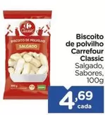 Oferta de Carrefour - Biscoito De Polvilho Classic por R$4,69 em Carrefour