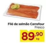 Oferta de Carrefour - Filé De Salmão por R$89,9 em Carrefour