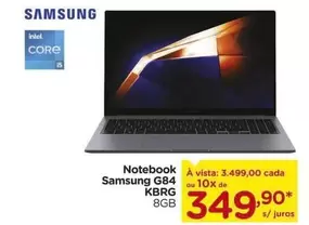 Oferta de Samsung - Notebook G84 por R$3499 em Carrefour