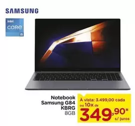 Oferta de Samsung - Notebook G84 por R$3499 em Carrefour