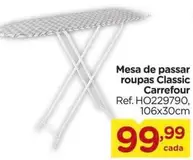 Oferta de Carrefour - Mesa De Passar Roupas Classic por R$99,99 em Carrefour