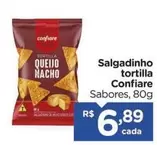 Oferta de Confiare - Salgadinho tortilla por R$6,89 em Carrefour