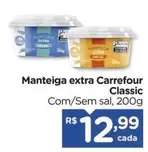 Oferta de Carrefour - Manteiga Extra Classic por R$12,99 em Carrefour