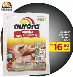 Oferta de Aurora - Linguiça Calabresa por R$16,9 em Carrefour