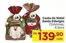 Oferta de Natal - Cesta De  Santa Edwiges por R$139,9 em Carrefour