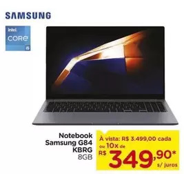 Oferta de Samsung - Notebook G84 por R$3499 em Carrefour