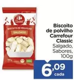 Oferta de Carrefour - Biscoito De Polvilho Classic por R$6,09 em Carrefour