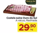 Oferta de Sul - Costela Suína Ouro Do por R$29,9 em Carrefour