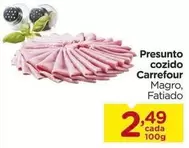 Oferta de Carrefour - Presunto Cozido por R$2,49 em Carrefour