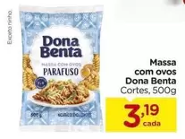 Oferta de Dona Benta - Massa com ovos por R$3,19 em Carrefour