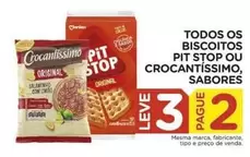 Oferta de Sabores - Todos Os Biscoitos Pit Stop Ou Crocantissimo, Sabores em Carrefour