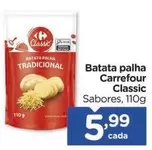 Oferta de Carrefour - Batata Palha por R$5,99 em Carrefour