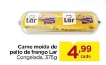 Oferta de Lar - Carne Moída De Peito De Frango por R$4,99 em Carrefour