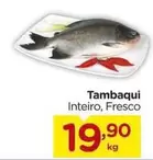 Oferta de Tambaqui por R$19,9 em Carrefour