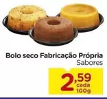 Oferta de Sabores - Bolo Seco Fabricação Própria por R$2,59 em Carrefour